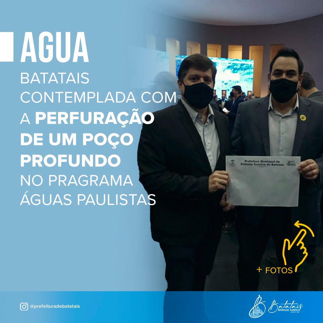 Batatais no programa Águas Paulistas e é contemplada com a perfuração de um Poço profundo!