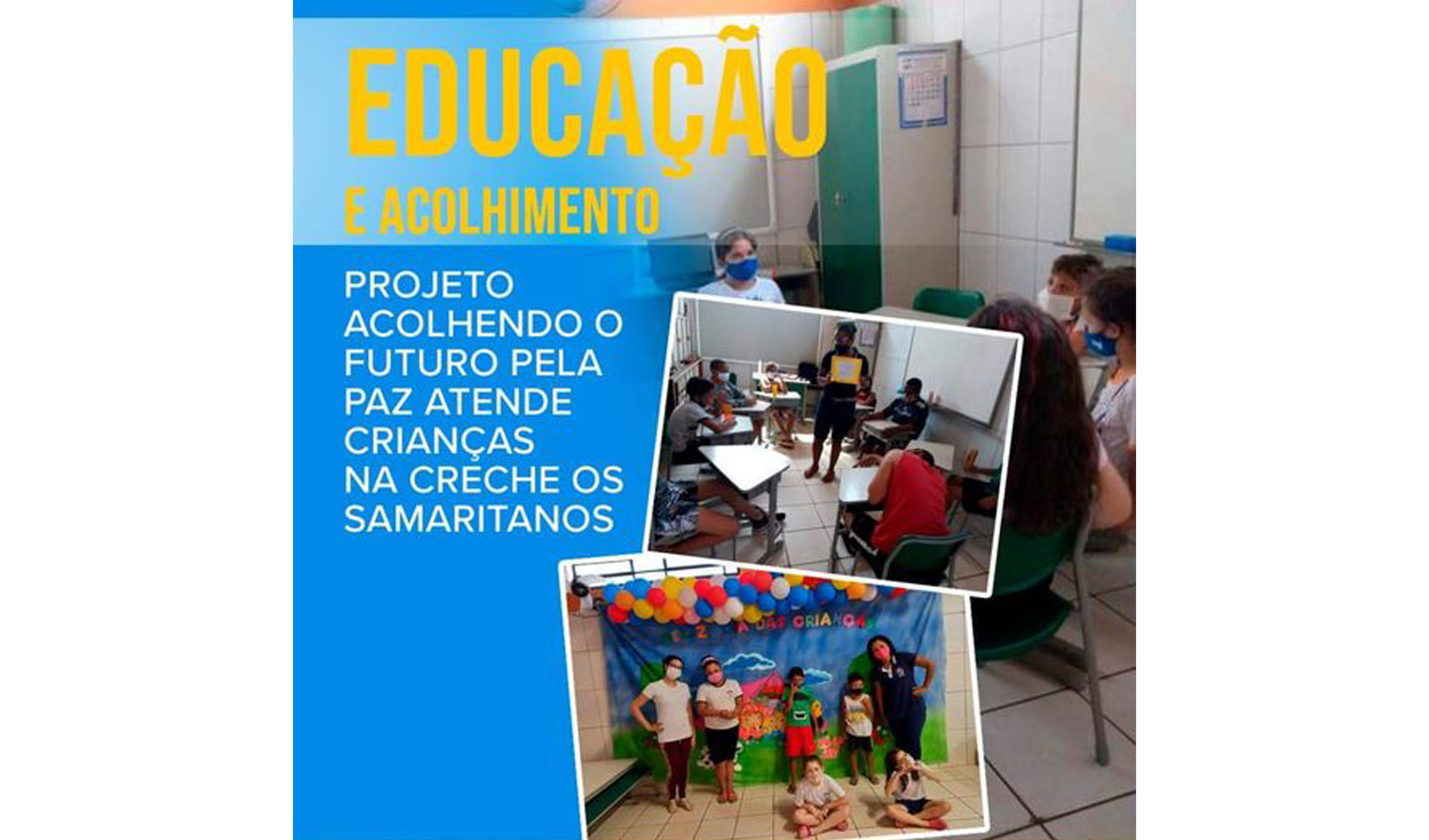 Projeto Acolhendo o Futuro pela Paz atende crianças na Creche Os Samaritanos