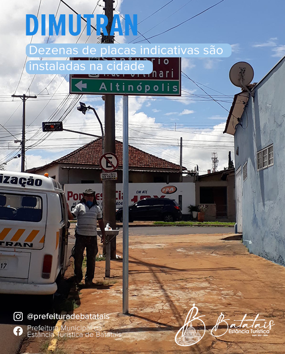 Dezenas de placas indicativas são instaladas na cidade.