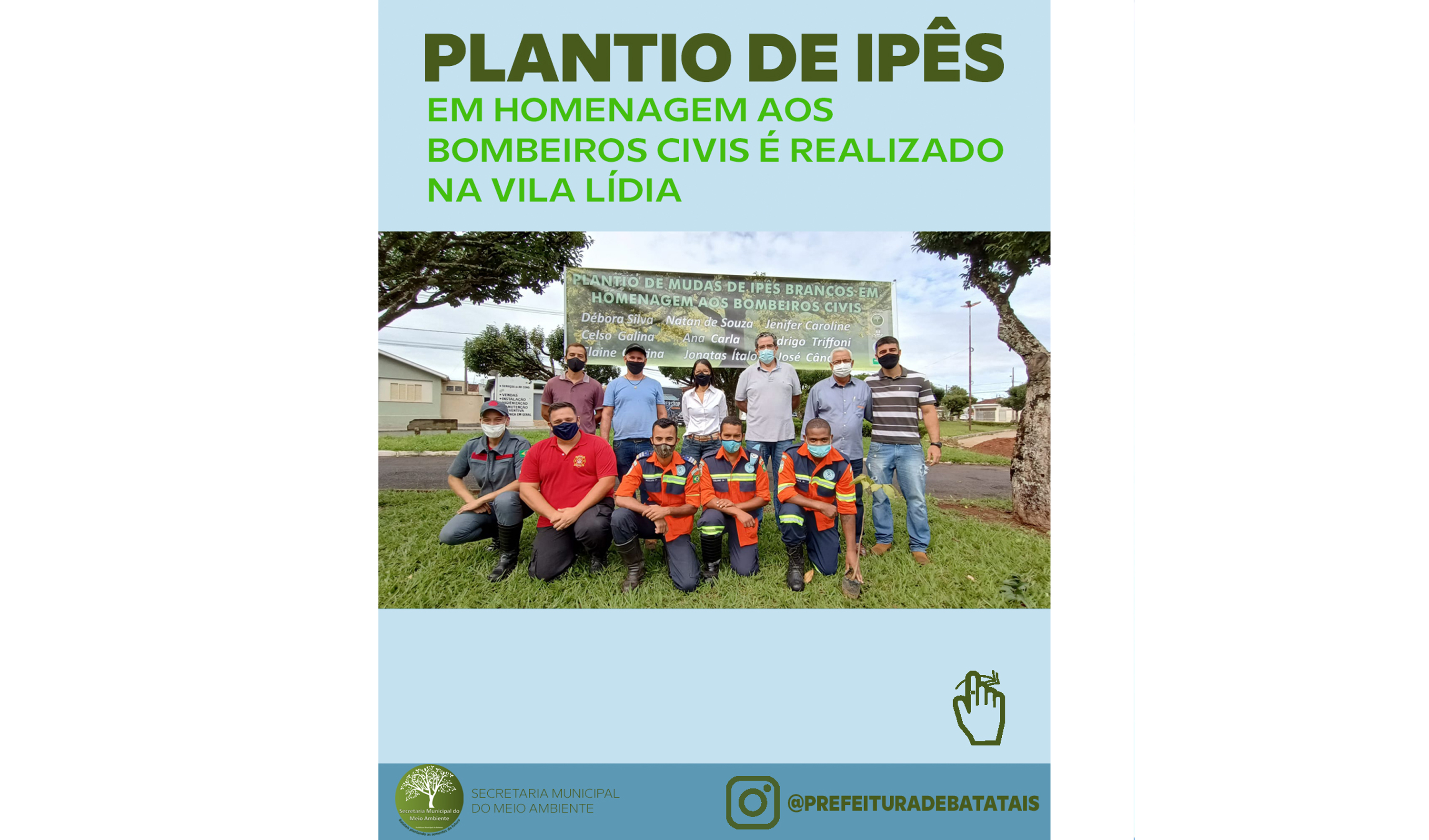 Plantio de ipês em homenagem aos bombeiros civis é realizado na Vila Lídia.