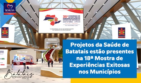 Projetos da Saúde de Batatais estão presentes na 18ª Mostra de Experiências Exitosas nos Municípios.