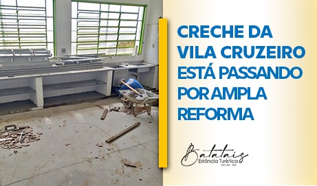 Creche da Vila Cruzeiro está passando por ampla reforma