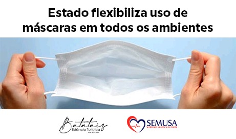 Estado flexibiliza uso de máscaras em todos os ambientes.