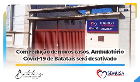 Com redução de novos casos, Ambulatório Covid-19 de Batatais será desativado.