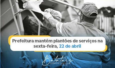 Prefeitura mantém plantões de atendim.ento na sexta-feira, 22 de abril