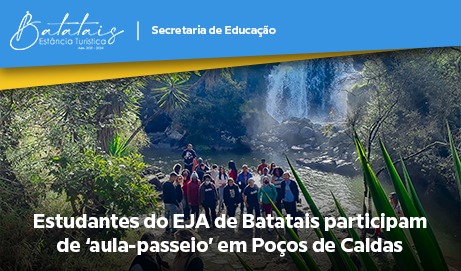 Estudantes do EJA de Batatais participam de ‘aula-passeio’ em Poços de Caldas.