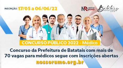 Concurso da Prefeitura de Batatais com mais de 70 vagas para médicos segue com inscrições abertas.