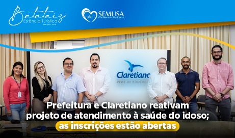 Prefeitura e Claretiano reativam projeto de atendimento à saúde do idoso; as inscrições estão abertas