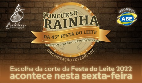 Escolha da corte da Festa do Leite 2022 acontece nesta sexta-feira.