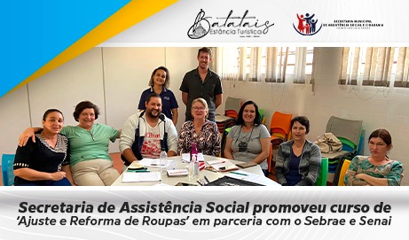 Secretaria de Assistência Social promoveu curso de ‘Ajuste e Reforma de Roupas’ em parceria com o Sebrae e Senai.