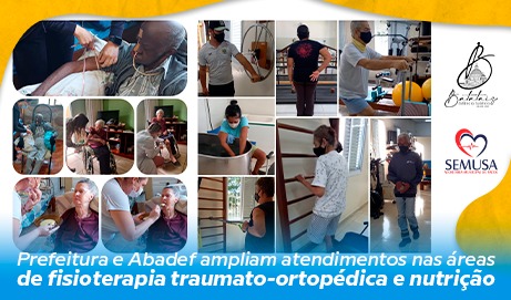 Prefeitura e Abadef ampliam atendimentos nas áreas de fisioterapia traumato-ortopédica e nutrição