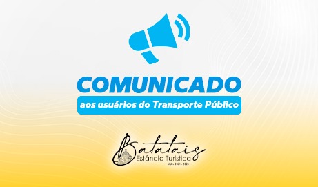 Comunicado aos usuários do Transporte Público.