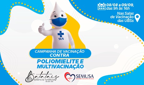 Batatais inicia Campanha de Vacinação contra a Poliomielite e Multivacinação