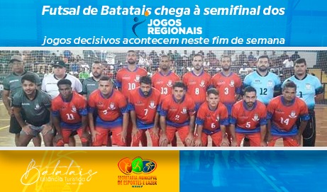 Futsal de Batatais chega à semifinal dos Jogos Regionais; jogos decisivos acontecem neste fim de semana.