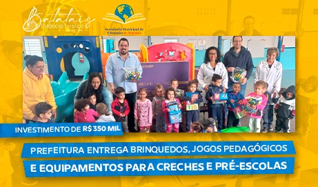 Prefeitura entrega brinquedos, jogos pedagógicos e equipamentos para rede municipal de ensino.