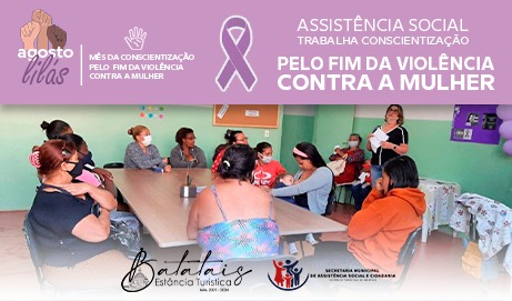 Agosto Lilás: Assistência Social abordou a conscientização pelo fim da violência contra a mulher