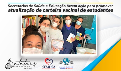 Secretarias de Saúde e Educação fazem ação para promover atualização de carteira vacinal de estudantes