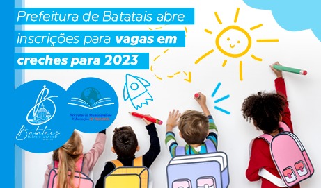 Prefeitura de Batatais abre inscrições para vagas em creches para 2023