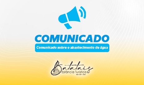 Comunicado sobre o abastecimento de água.