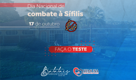 17 de outubro, Dia Nacional de combate à Sífilis: faça o teste