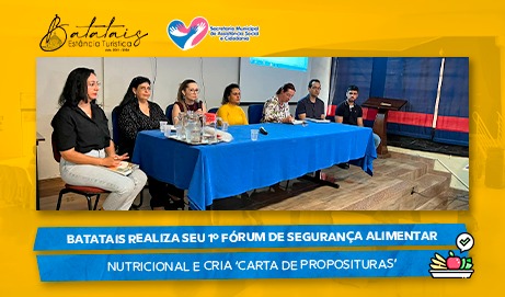 Batatais realiza seu 1º Fórum de Segurança Alimentar e Nutricional Sustentável e cria ‘carta de proposituras’