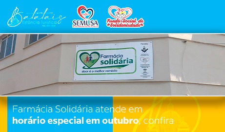 Farmácia Solidária atende em horário especial em outubro; confira