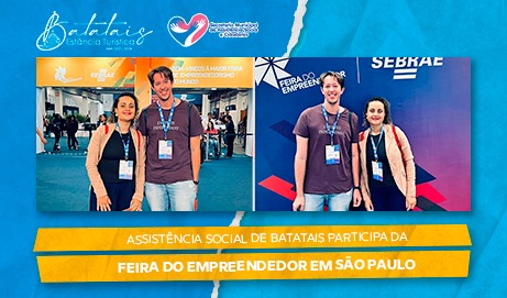 Assistência Social de Batatais participa da Feira do Empreendedor em São Paulo