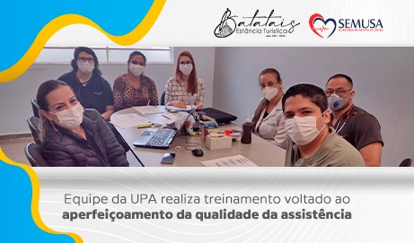 Equipe da UPA realiza treinamento voltado ao aperfeiçoamento da qualidade da assistência