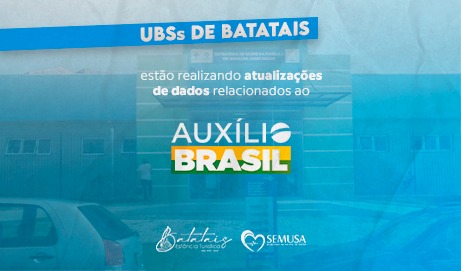 Agentes de Saúde das UBSs de Batatais promovem atualização cadastral do Auxílio Brasil