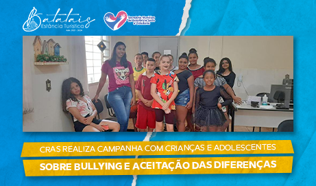 Cras realiza campanha com crianças e adolescentes sobre bullying e aceitação das diferenças