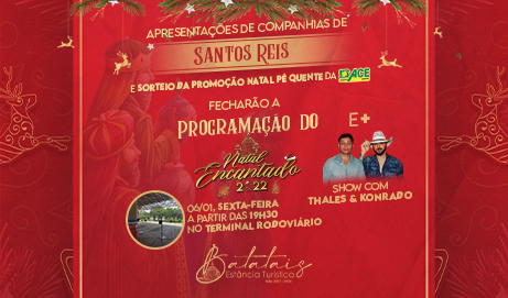 Apresentações de companhias de Santos Reis e sorteio do Natal Pé Quente da ACE fecharão a programação do Natal Encantado de Batatais