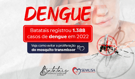 Batatais registrou 1.388 casos de dengue em 2022; veja como evitar a proliferação do mosquito transmissor