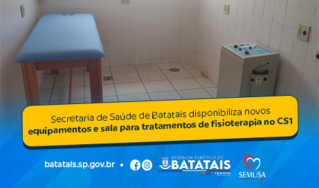 Secretaria de Saúde de Batatais disponibiliza novos equipamentos e sala para tratamentos de fisioterapia no CS1