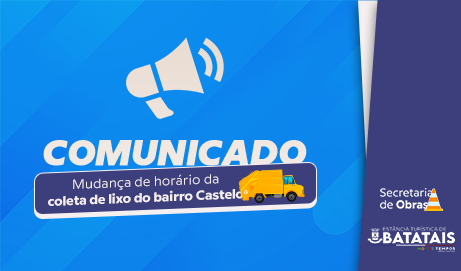 Comunicado sobre a mudança de horário da coleta de lixo doméstico no bairro Castelo