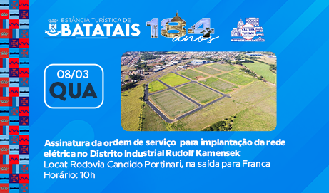 Batatais 184: cerimônia de assinatura da ordem de serviço para implantação da rede elétrica no Distrito Industrial “Rudolf Kamensek” acontece nesta quarta