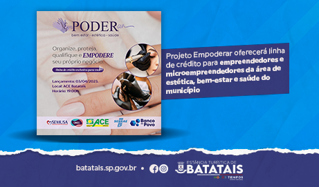 Projeto Empoderar oferecerá linha de crédito para empreendedores e microempreendedores da área de estética, bem-estar e saúde do município