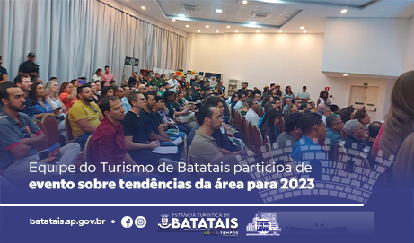 Equipe do Turismo de Batatais participa de evento sobre tendências da área para 2023