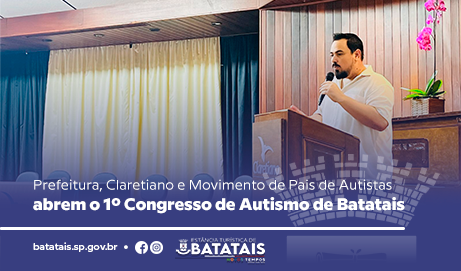 Prefeitura, Claretiano e Movimento de Pais de Autistas abrem o 1º Congresso de Autismo de Batatais