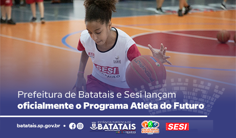 Prefeitura de Batatais e Sesi lançam oficialmente o Programa Atleta do Futuro