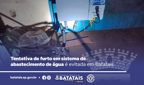 Tentativa de furto em sistema de abastecimento de água é evitada em Batatais