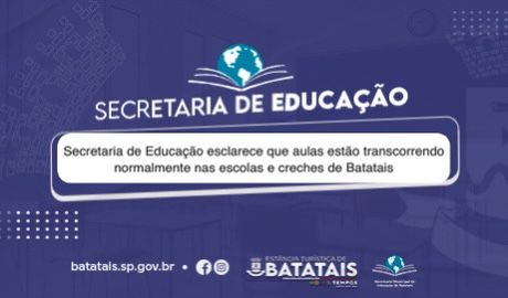 Secretaria de Educação esclarece que aulas estão transcorrendo normalmente nas escolas e creches de Batatais