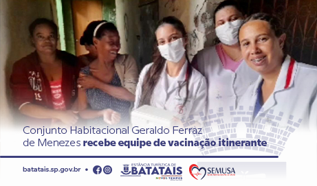 Conjunto Habitacional Geraldo Ferraz de Menezes recebe equipe de vacinação itinerante