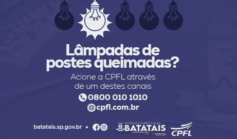 Atenção!!! Ajude a manter a cidade mais iluminada. Verificou lâmpada de poste queimada em frente a sua casa, rua ou bairro, acione a CPFL - Companhia Paulista de Força e Luz.