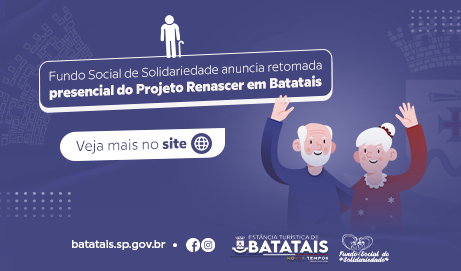 Fundo Social de Solidariedade anuncia retomada presencial do Projeto Renascer em Batatais