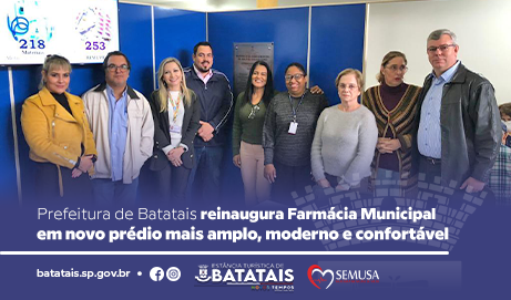 Prefeitura de Batatais reinaugura Farmácia Municipal em novo prédio mais amplo, moderno e confortável