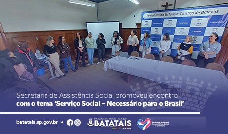 Secretaria de Assistência Social promoveu encontro com o tema ‘Serviço Social – Necessário para o Brasil’