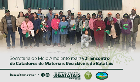 Secretaria de Meio Ambiente realiza 3° Encontro de Catadores de Materiais Recicláveis de Batatais