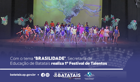 ‘Com o tema ‘Brasilidade’, Secretaria de Educação de Batatais realiza 1° Festival de Talentos