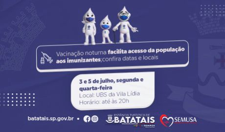 Batatais oferece vacinação noturna em duas datas na primeira semana de julho