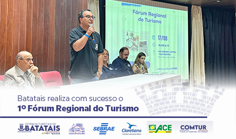 Batatais realiza com sucesso o 1º Fórum Regional do Turismo